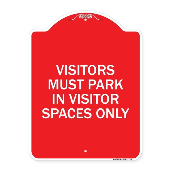 Signmission Visitors Parking Visitors Must Park in Visitor Spaces Only, Red & White Architectural, RW-1824-22720 A-DES-RW-1824-22720
